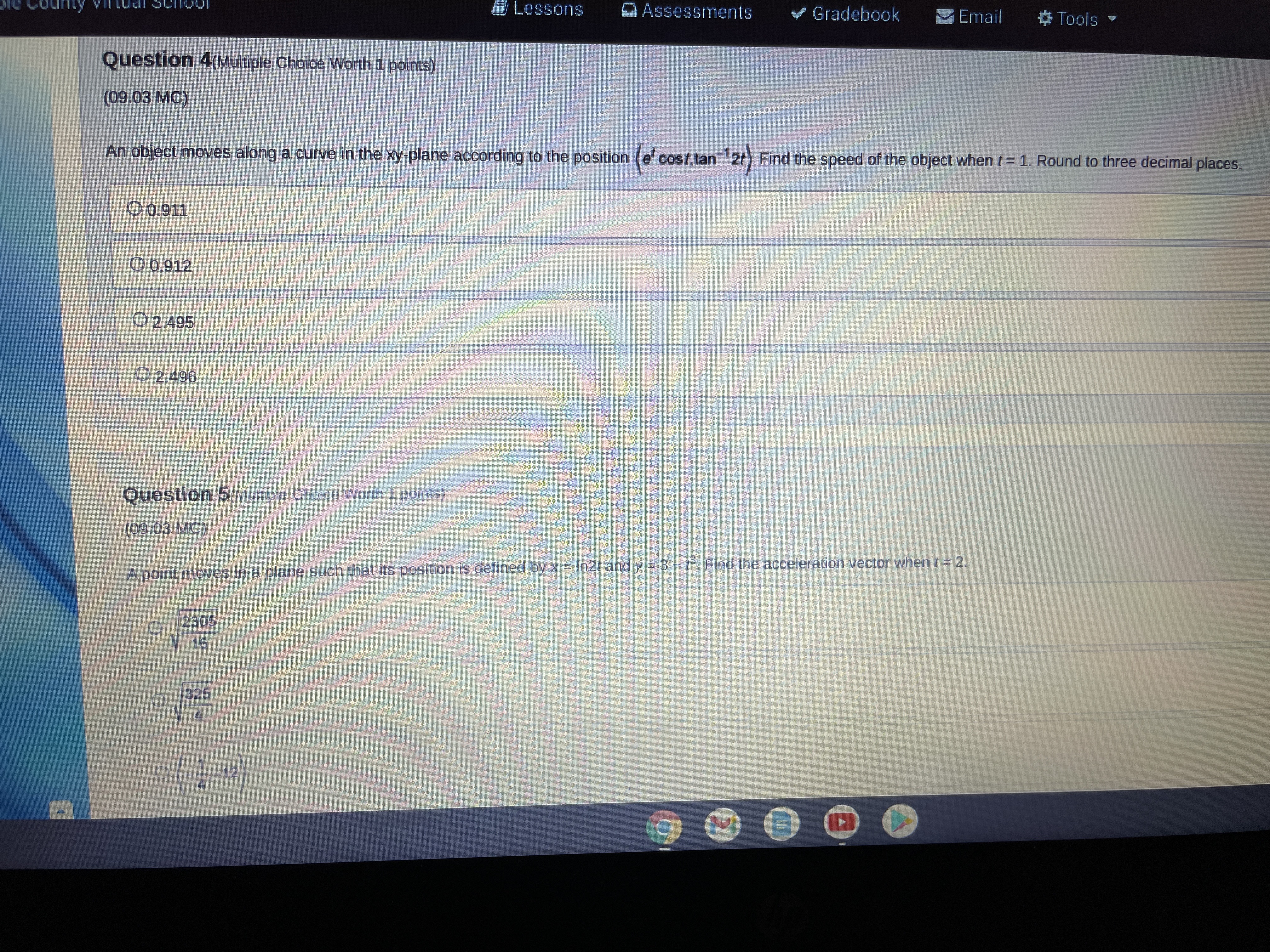 2n Question 3(Multiple Choice Worth 1 points) (09.03 MC) At t =