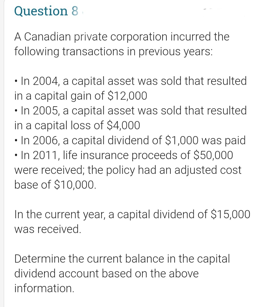answer in type written please. thank you Question 8 A Canadian private