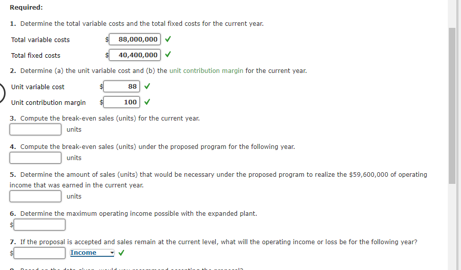  Required: 1. Determine the total variable costs and the total fixed