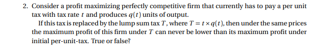 2. Consider a prot maximizing perfectly compeu'tive rm that currently has