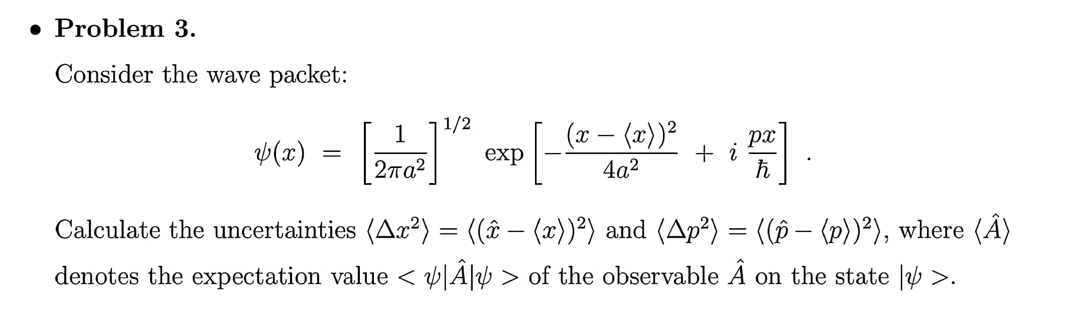  0 Problem 3. Consider the wave packet: Mm) = [ 1