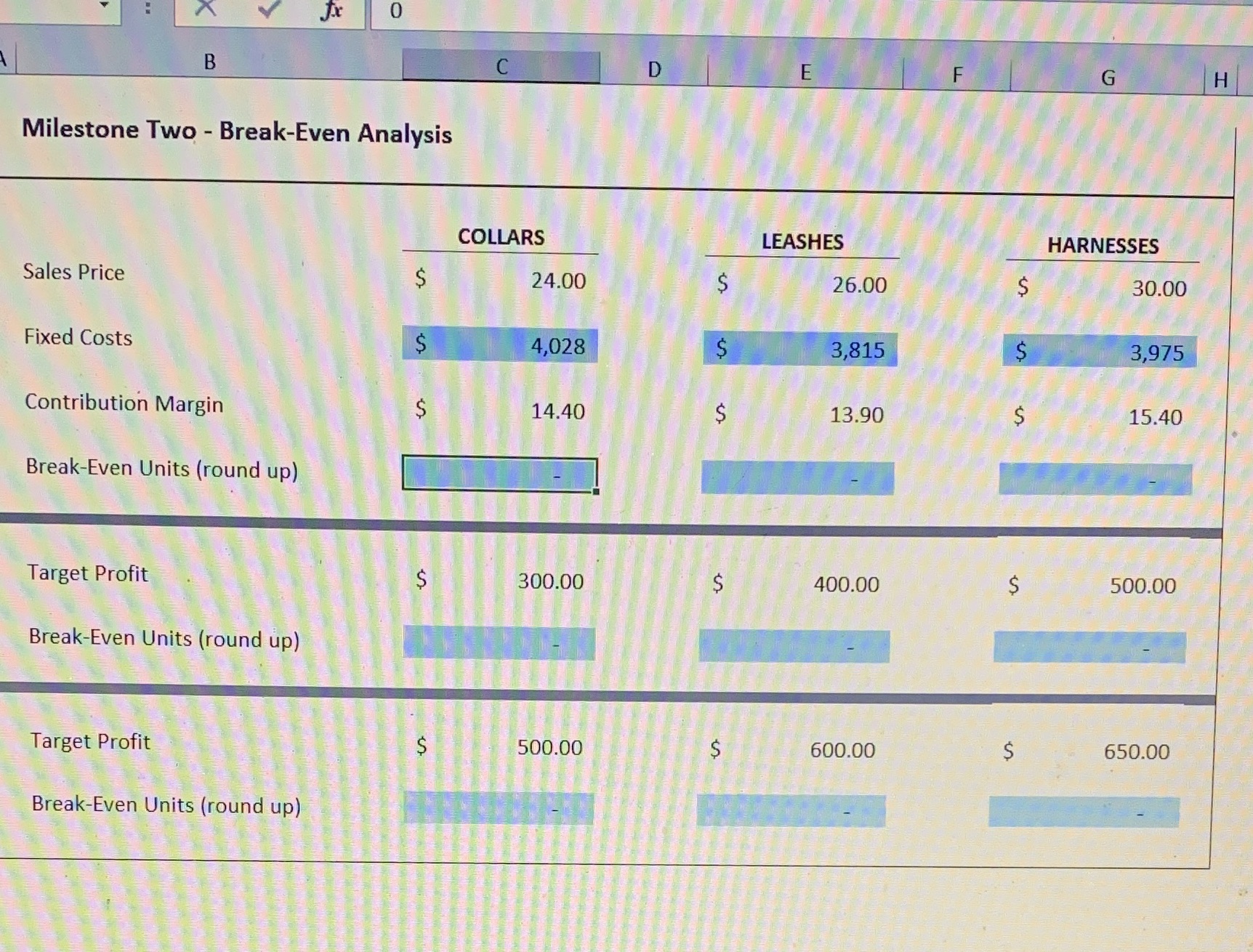  0 B C D E G H Milestone Two - Break-Even