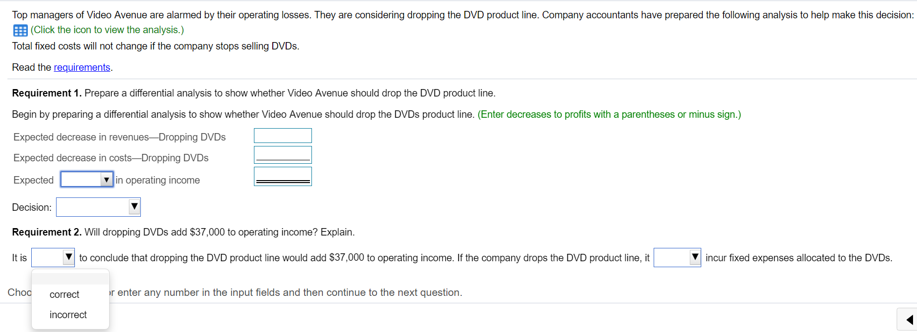 308,000 $ 129,000 minus sign.) Variable Costs 250,000 154,000 96,000 Contribution Margin
