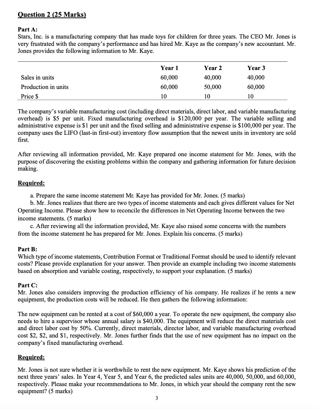  Question 2 (25 Marks) Part A: Stars, Inc. is a manufacturing