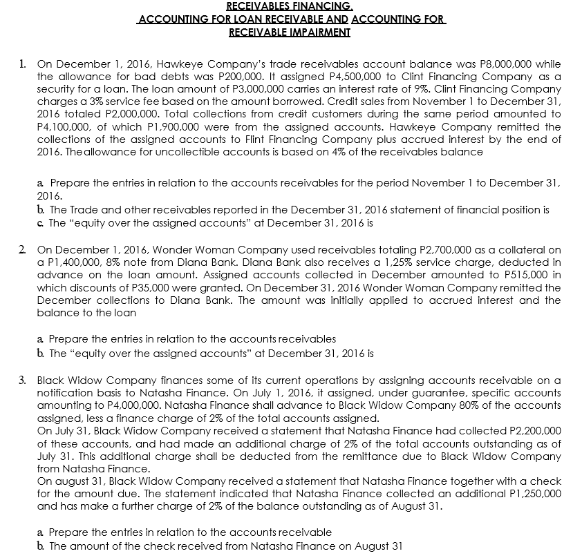 Please SHOW COMPLETE SOLUTIONS IN EVERY ANSWER. ALL DATA/EXAMPLES ARE COMPLETE.RECEIVABLES FINANCING,