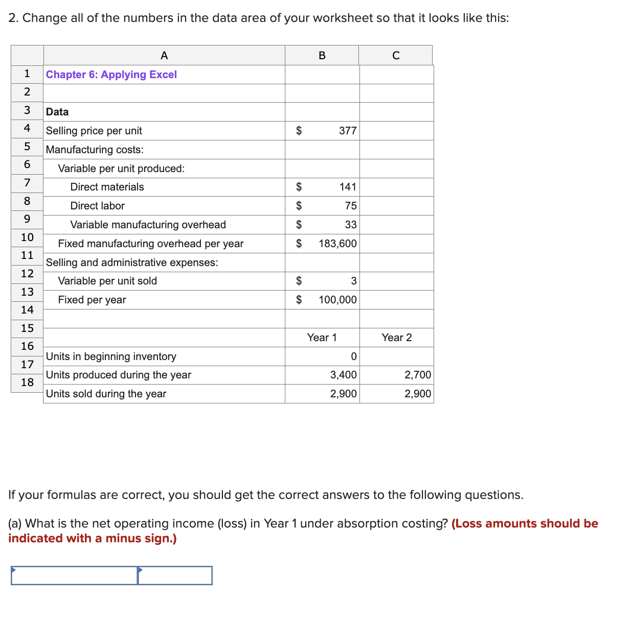 2. Change all ofthe numbers in the data area ofyour worksheet