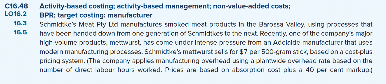  C16.48 Activity-based costing; activity-based management; non-value-added costs; LO16.2 BPR; target costing: