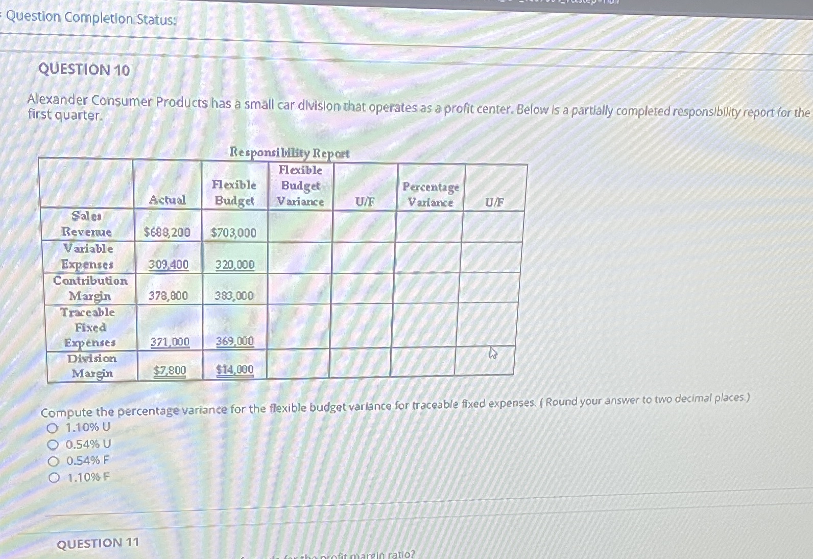  Question Completion Status: QUESTION 10 first quarter. Alexander Consumer Products has