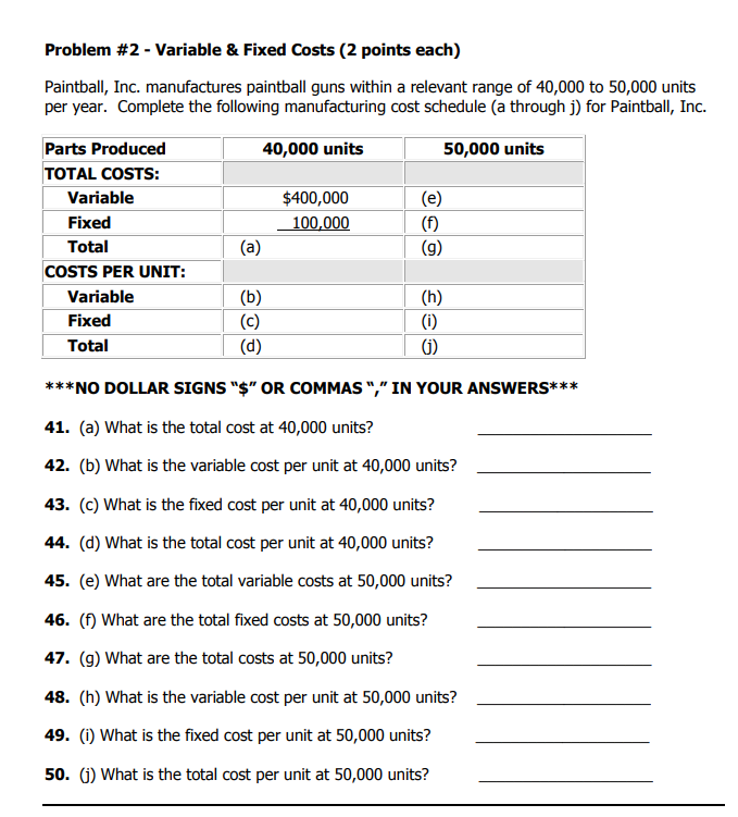  Problem #2 - Variable & Fixed Costs (2 points each) Paintball,