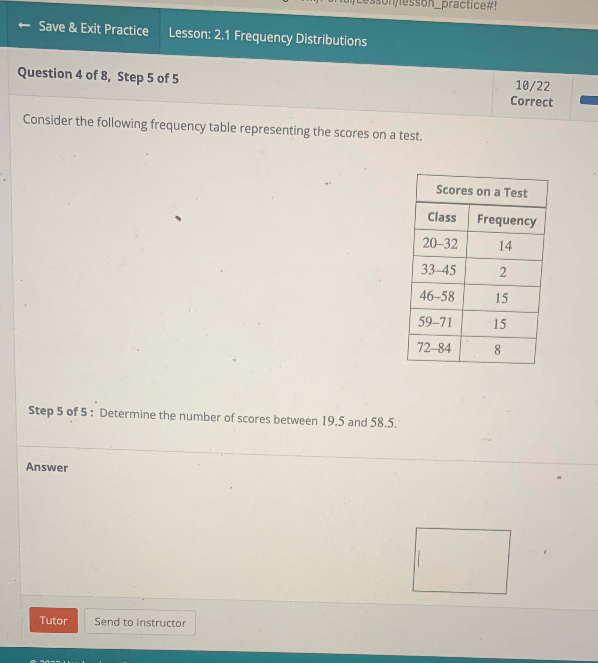  esson_practice#! + Save & Exit Practice Lesson: 2.1 Frequency Distributions Question