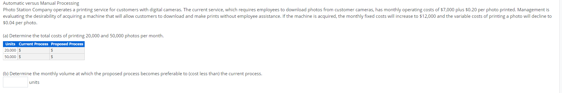 Automatic versus Manual ProcessingPhoto Station Company operates a printing service for customers