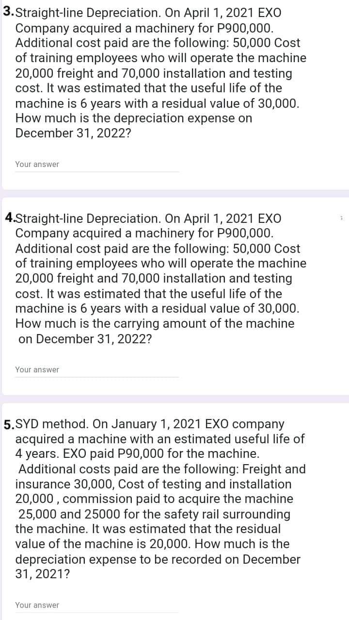 Answer the following problems and show the complete solution. 3-Straightline Depreciation. On