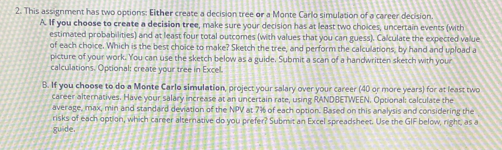 2. This assignment has two options: Either create a decision tree