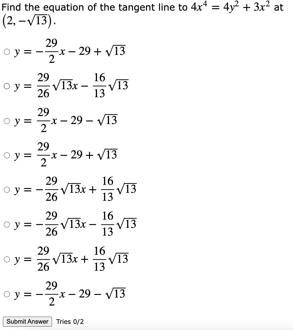 the tangent line to 4x4 = 4y- + 3x2 at (2, -V13)