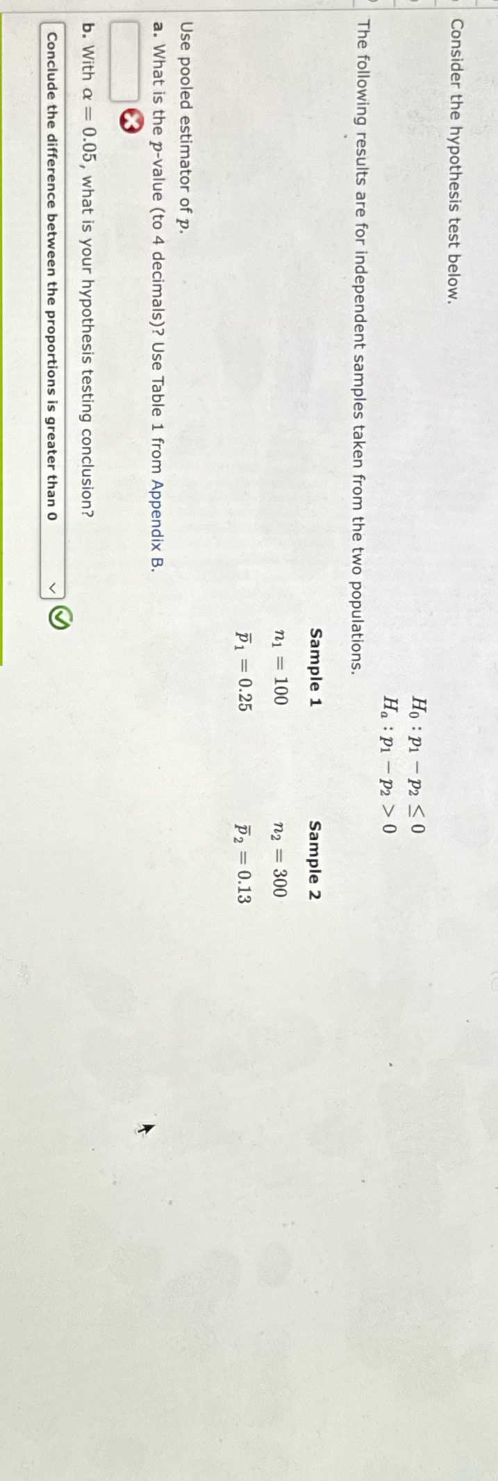  Consider the hypothesis test below. Ho : P1 - P2 0