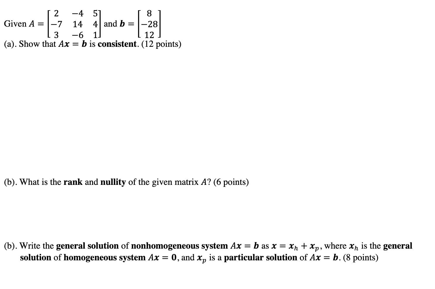  Given A = 2 4- 5 8 7 14- 4- and