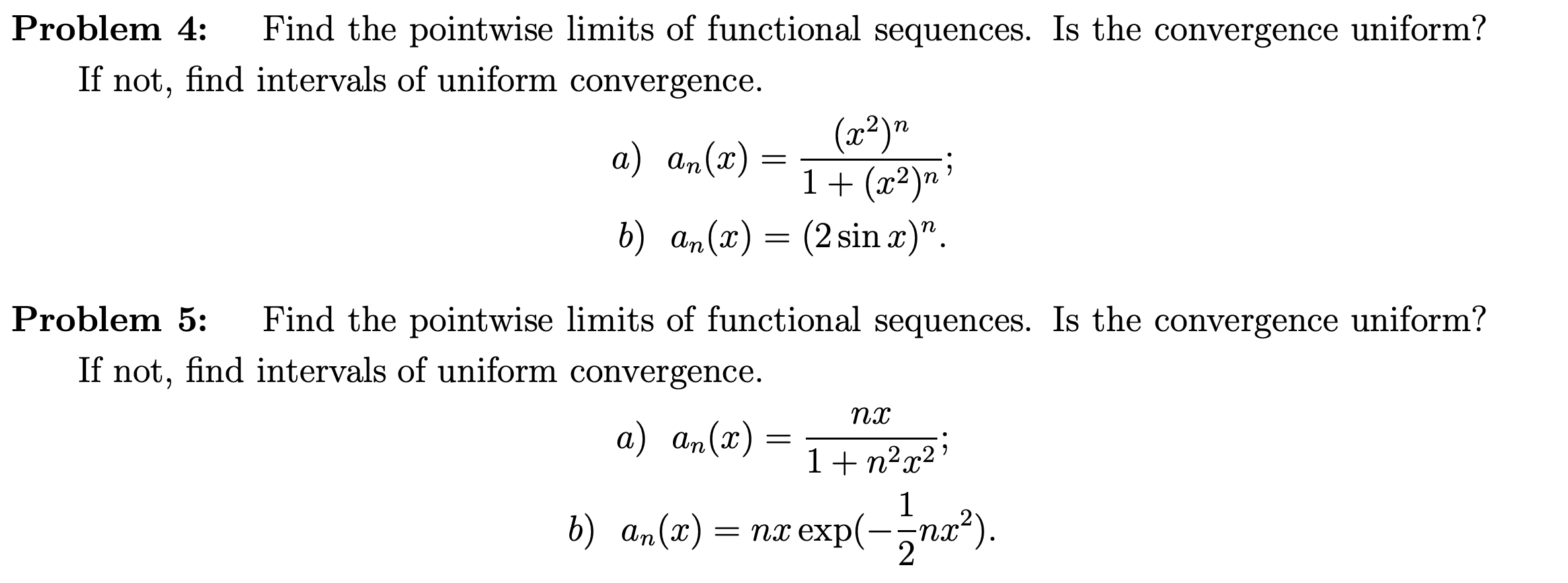 Problem 4: Find the pointwise limits of functional sequences. Is the