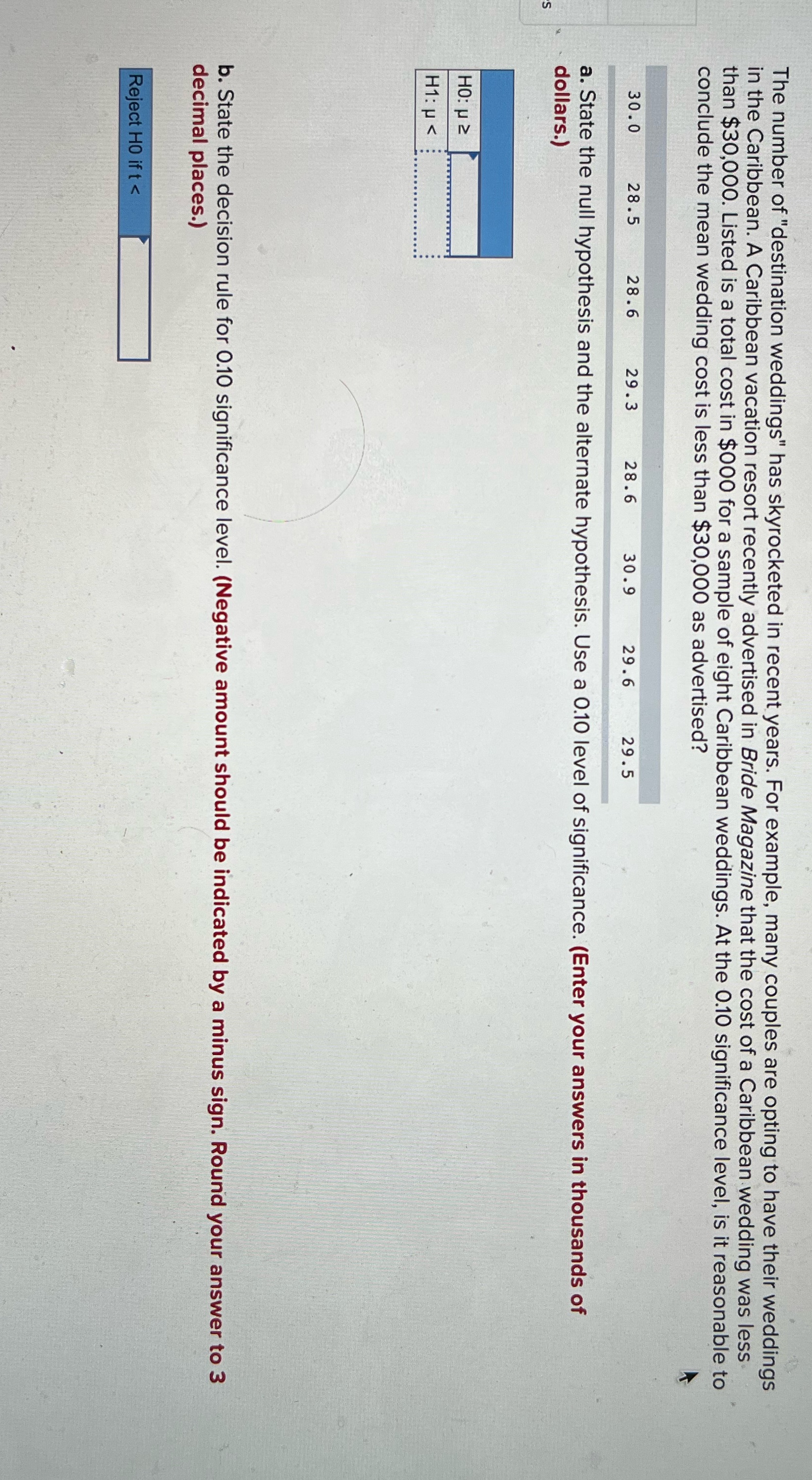 a. State the null hypothesis and the alternate hypothesis. Use a 0.10