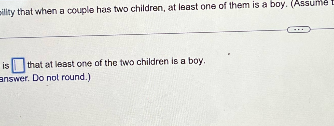 Find the probability that when a couple has two children at least