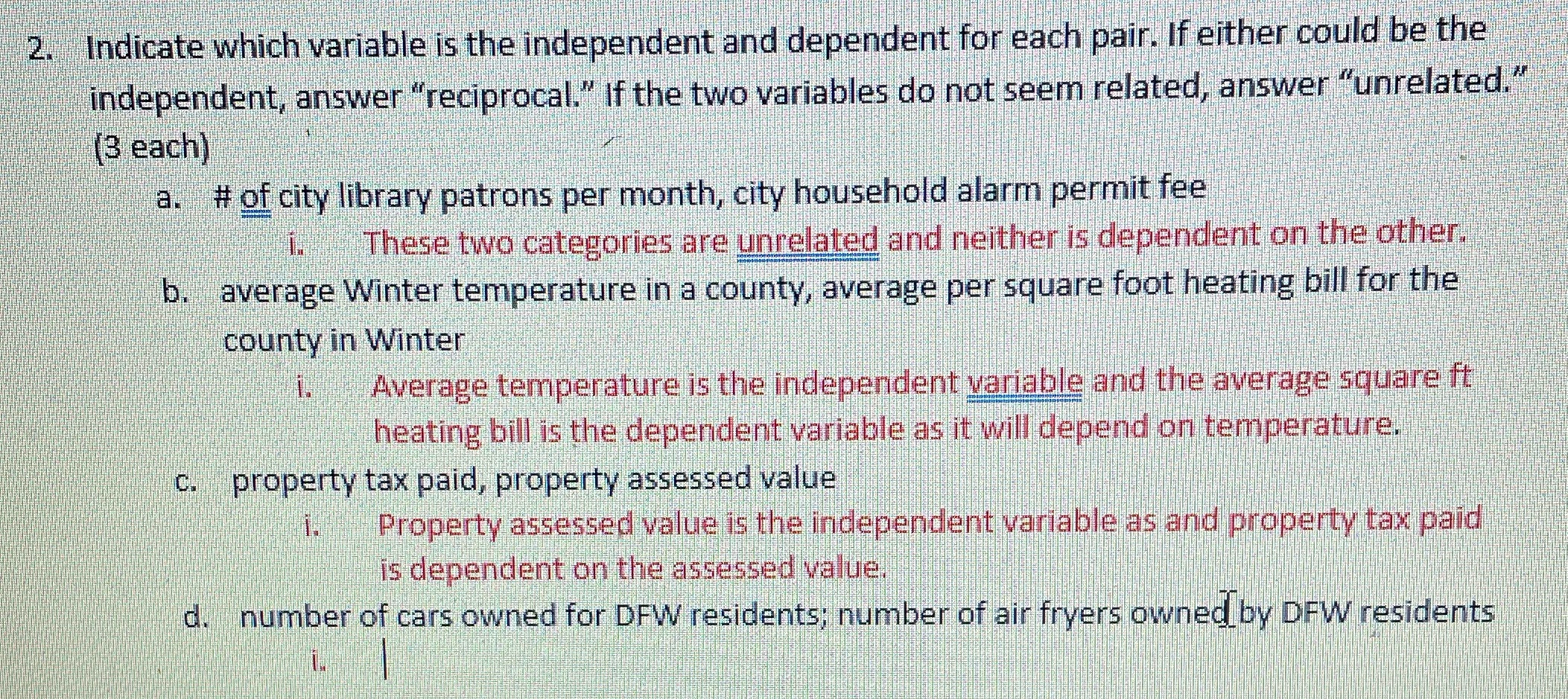2. Indicate which variable is the independent and dependent for each