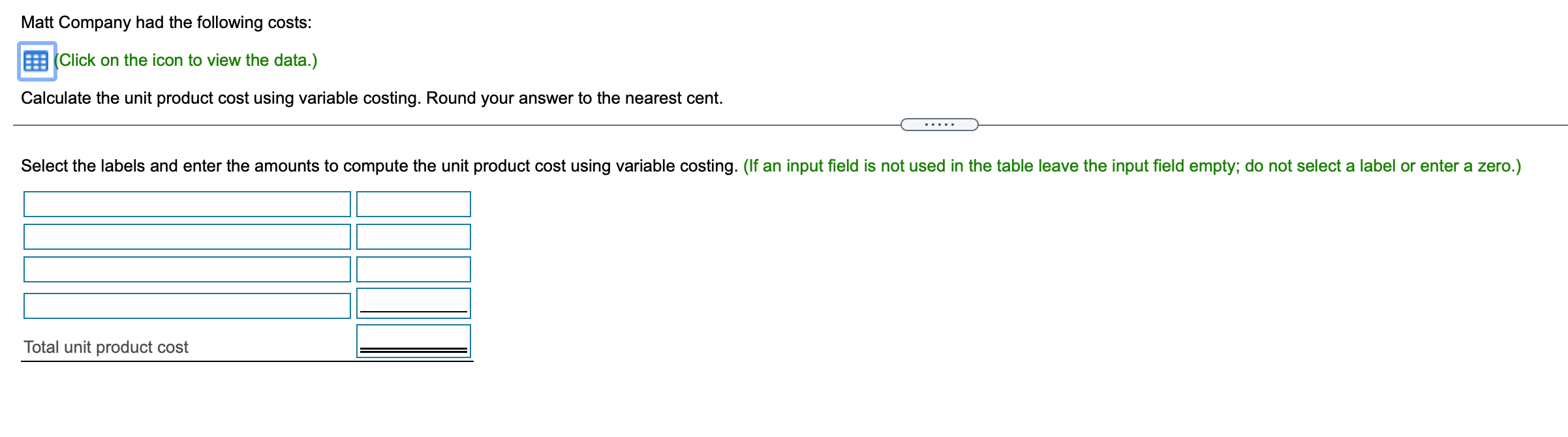 O A. absorption costing because it follows GAAP. O B. variable costing
