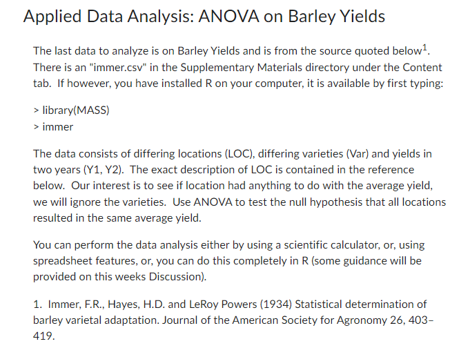 Applied Data Analysis: AN OVA on Barley Yields The last data