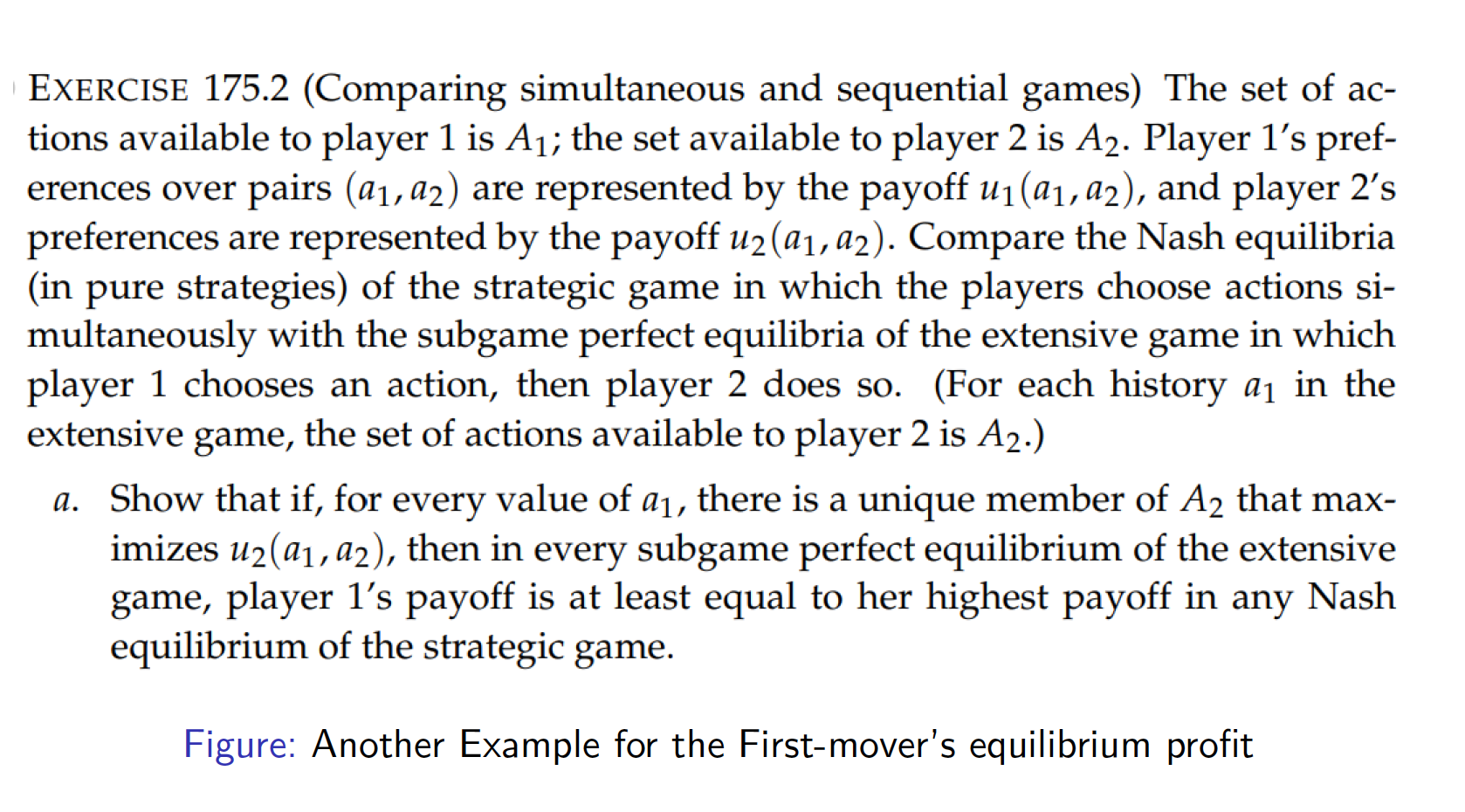 i EXERCISE 175.2 (Comparing simultaneous and sequential games) The set of