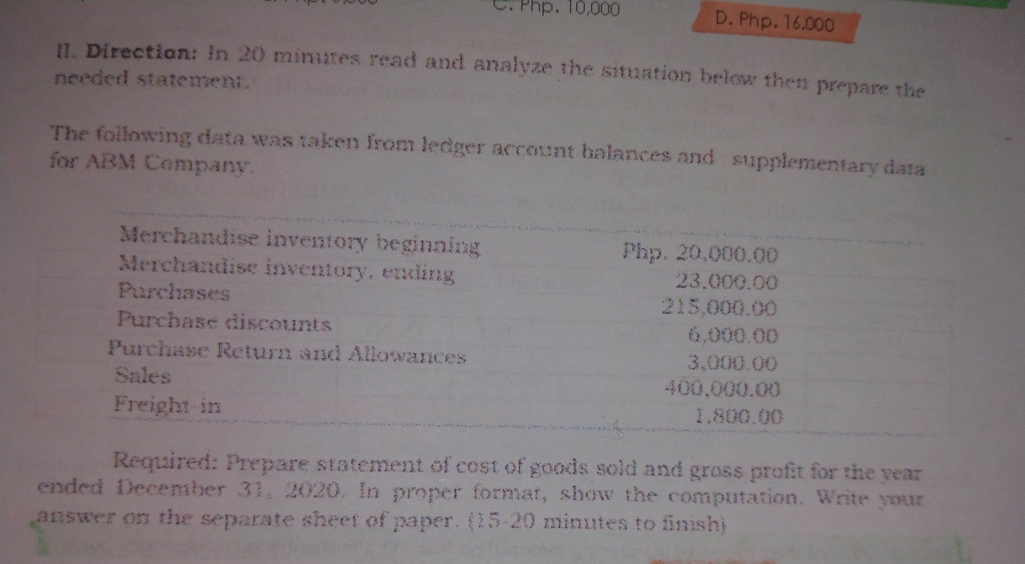 W. Php. 10,000 D. Php. 16.000 11. Direction: In 20 minutes