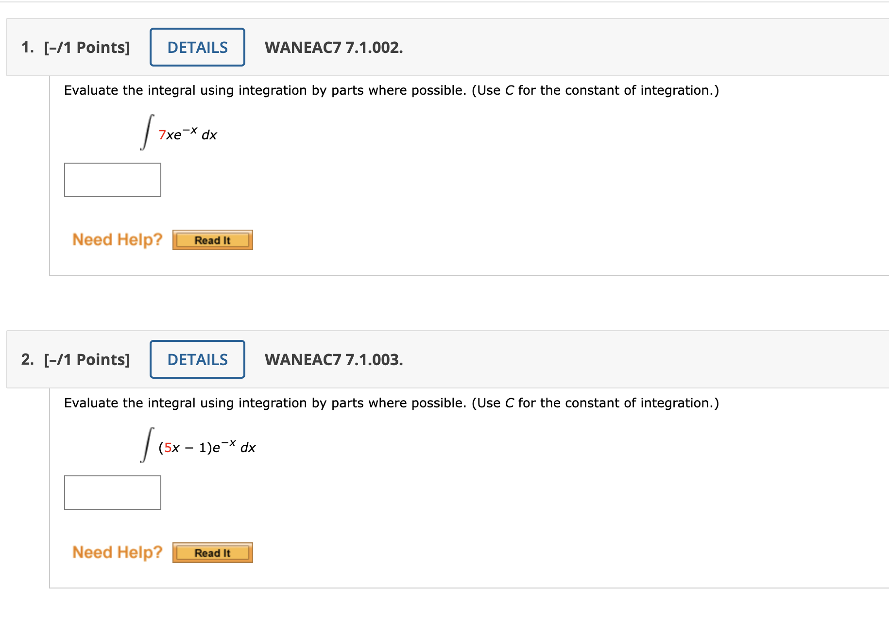  1. [-11 Points] WANEAC7 7.1.002. Evaluate the integral using integration by