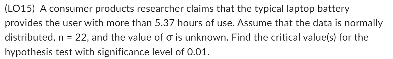 normally distributed population and test the given claim. Use the traditional method
