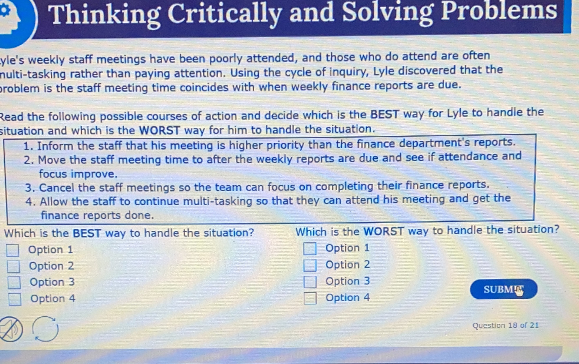  Thinking Critically and Solving Problems yle's weekly staff meetings have been
