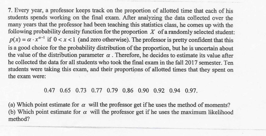 7. Every year, a professor keeps track on the proportion of