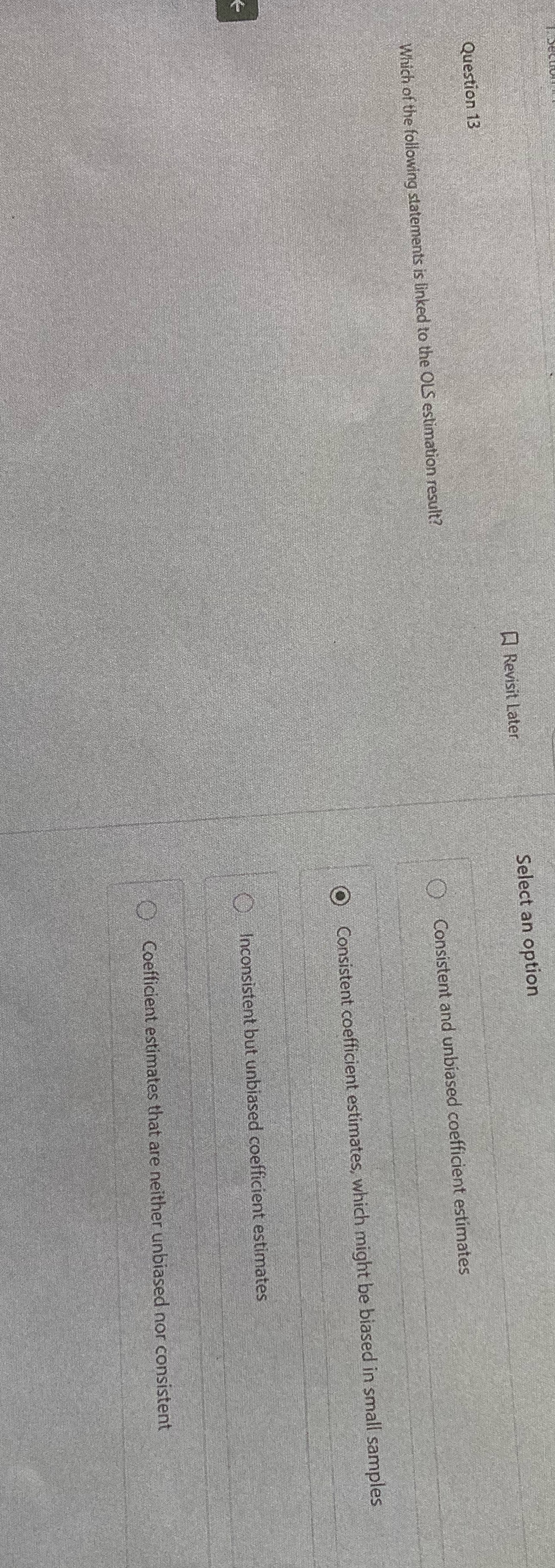 Please Answer Question 13 Revisit Later Select an option Which of the