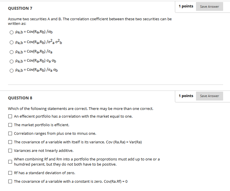  QUESTION 7 1 points Save Answer Assume two securities A and
