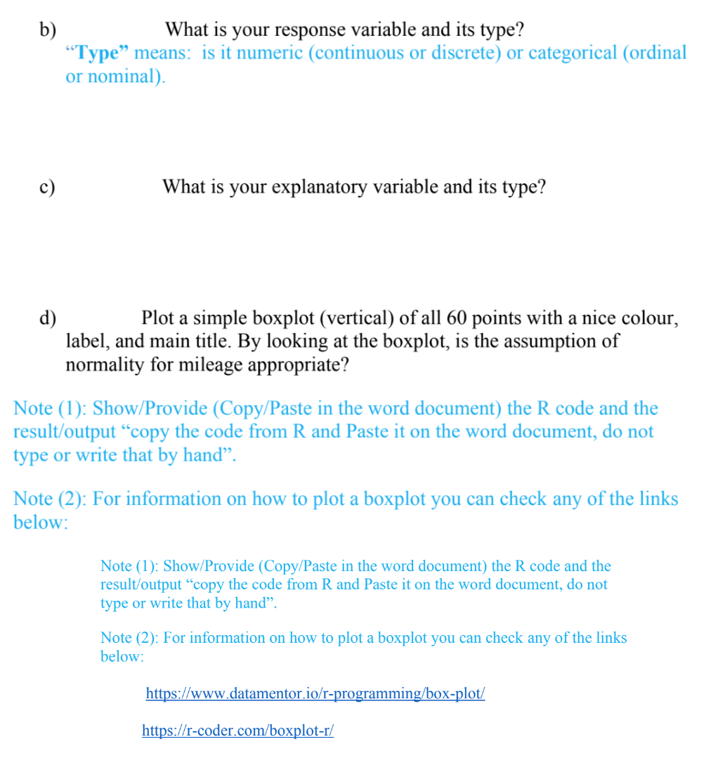 provided everything. These can only be answered with the R program. I