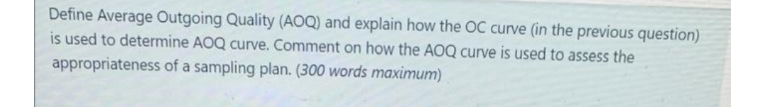Define Average Outgoing Quality (AOQ) and explain how the OC curve