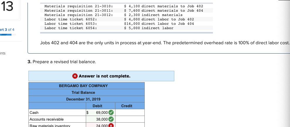 13 Materials requisition 21-3010: $ 4, 100 direct materials to Job