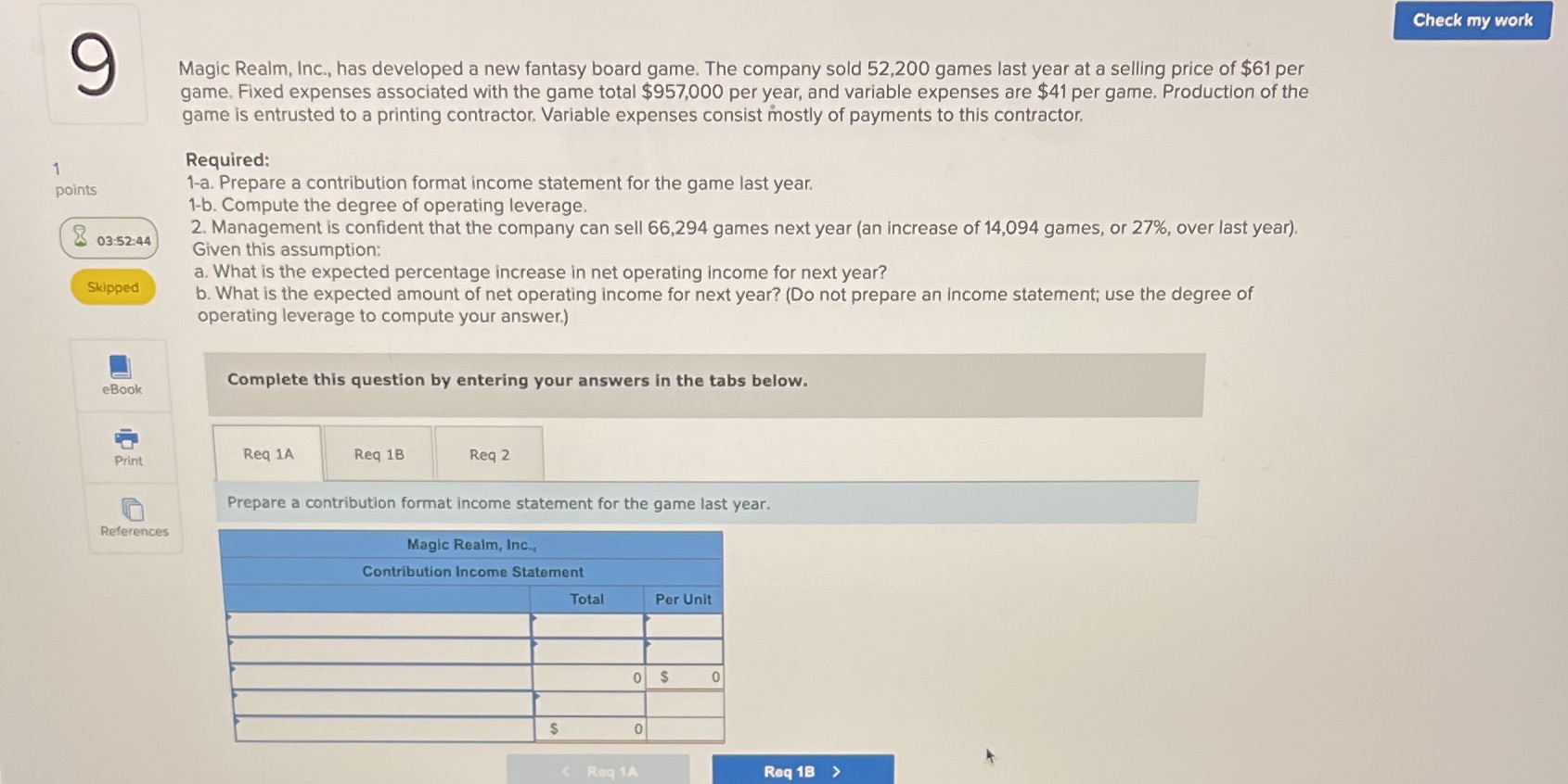  Check my work O Magic Realm, Inc., has developed a new