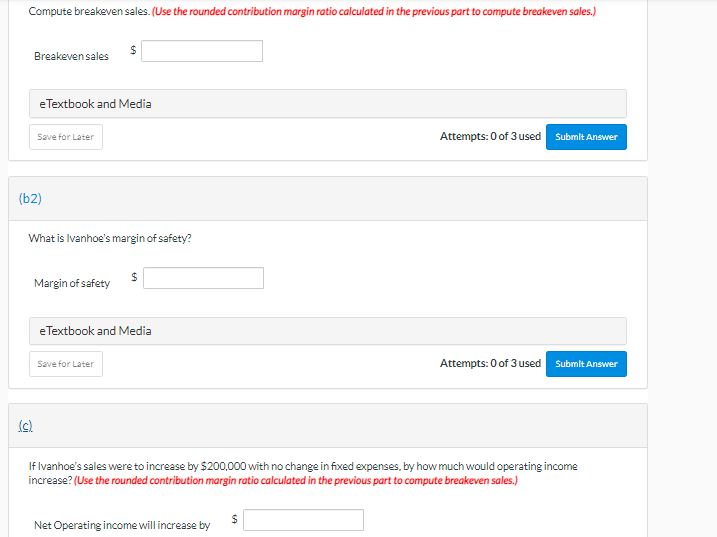 the previous part to compute breakeven sales.) Breakeven sales $ e Textbook