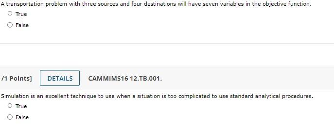  A transportation problem with three sources and four destinations will have