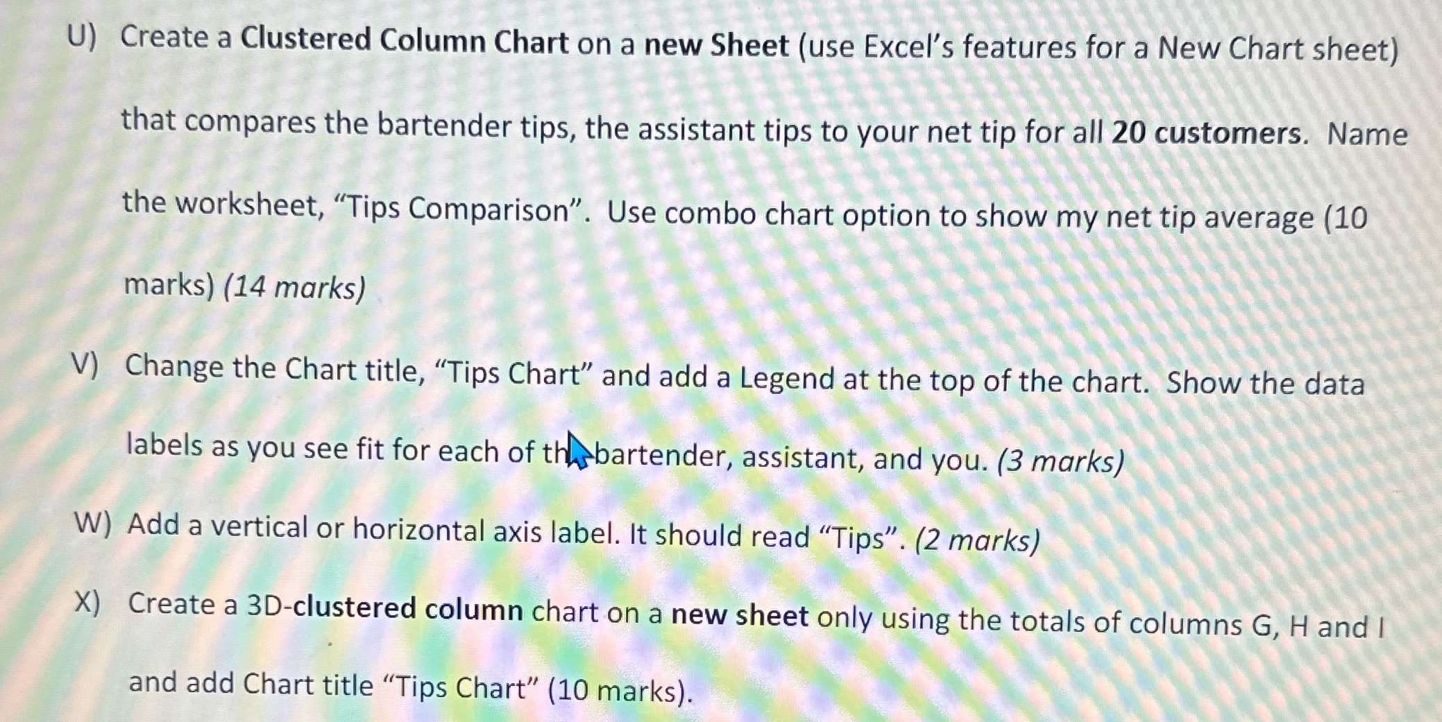 i want answer for first 3 parts U) Create a Clustered Column