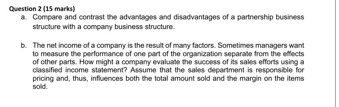 Solve this please Question 2 (15 marks) a. Compare and contrast the