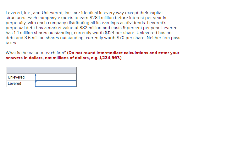 forever. The firm can borrow at 6 percent. The firm currently has