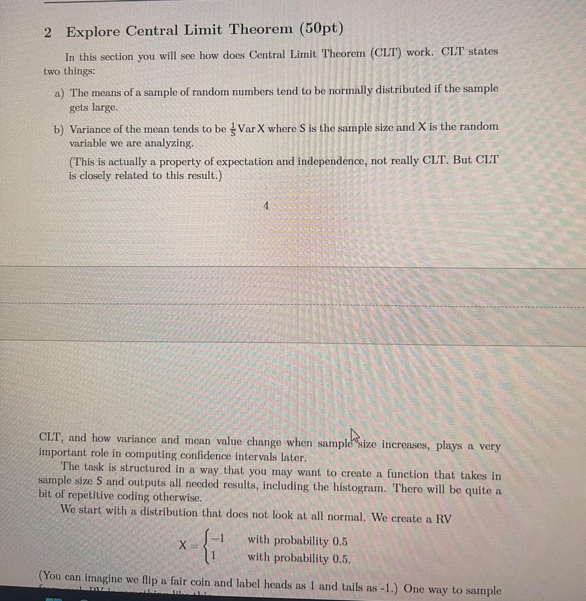  2 Explore Central Limit Theorem (50pt) In this section you will