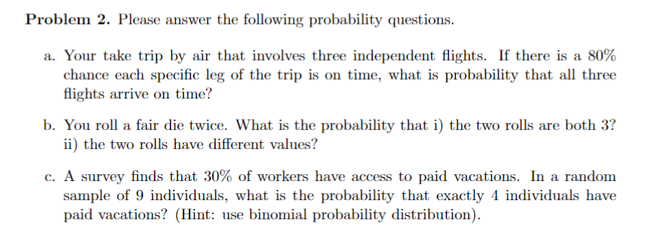 Problem 2. Please answer the following probability questions. a. Your take