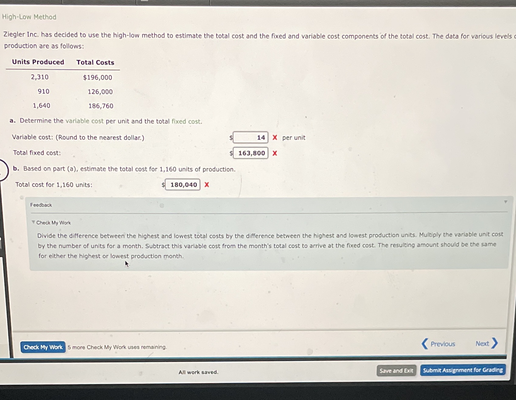 I need help High-Low Method Ziegler Inc. has decided to use the