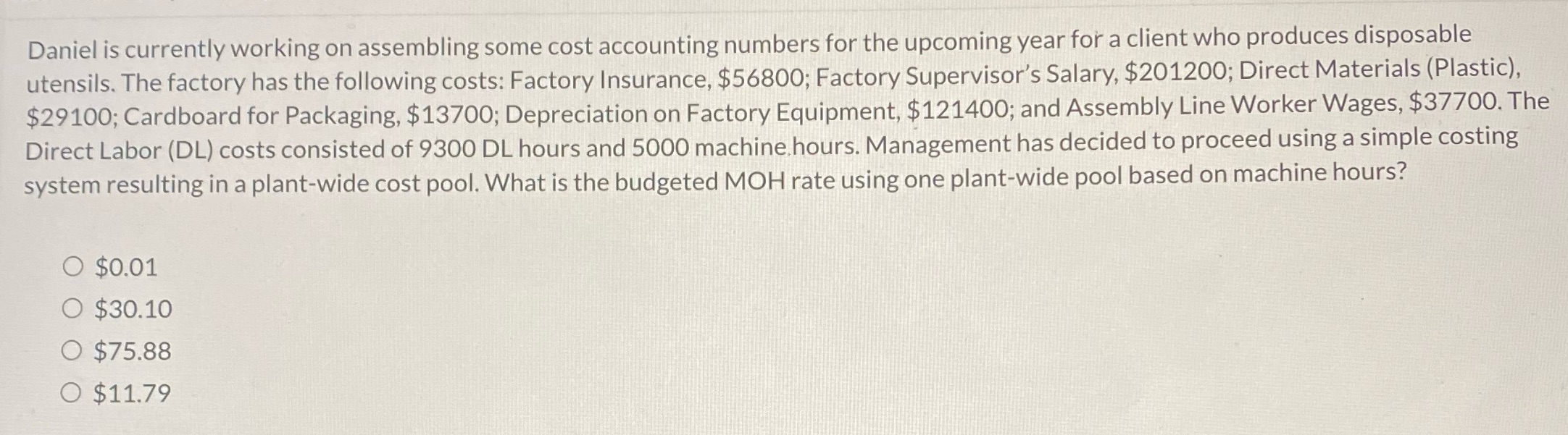Q 26 Daniel is currently working on assembling some cost accounting numbers