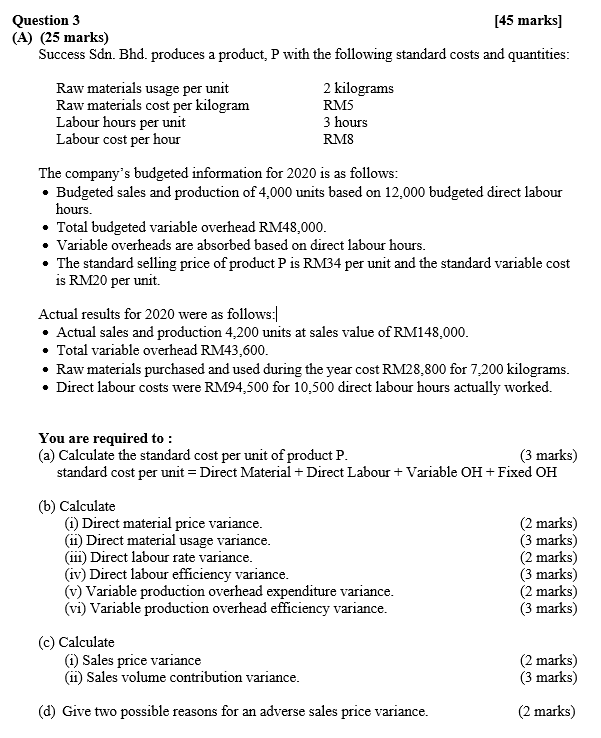  Question 3 [45 marks] (A) (25 marks) Success Son. Bhd. produces