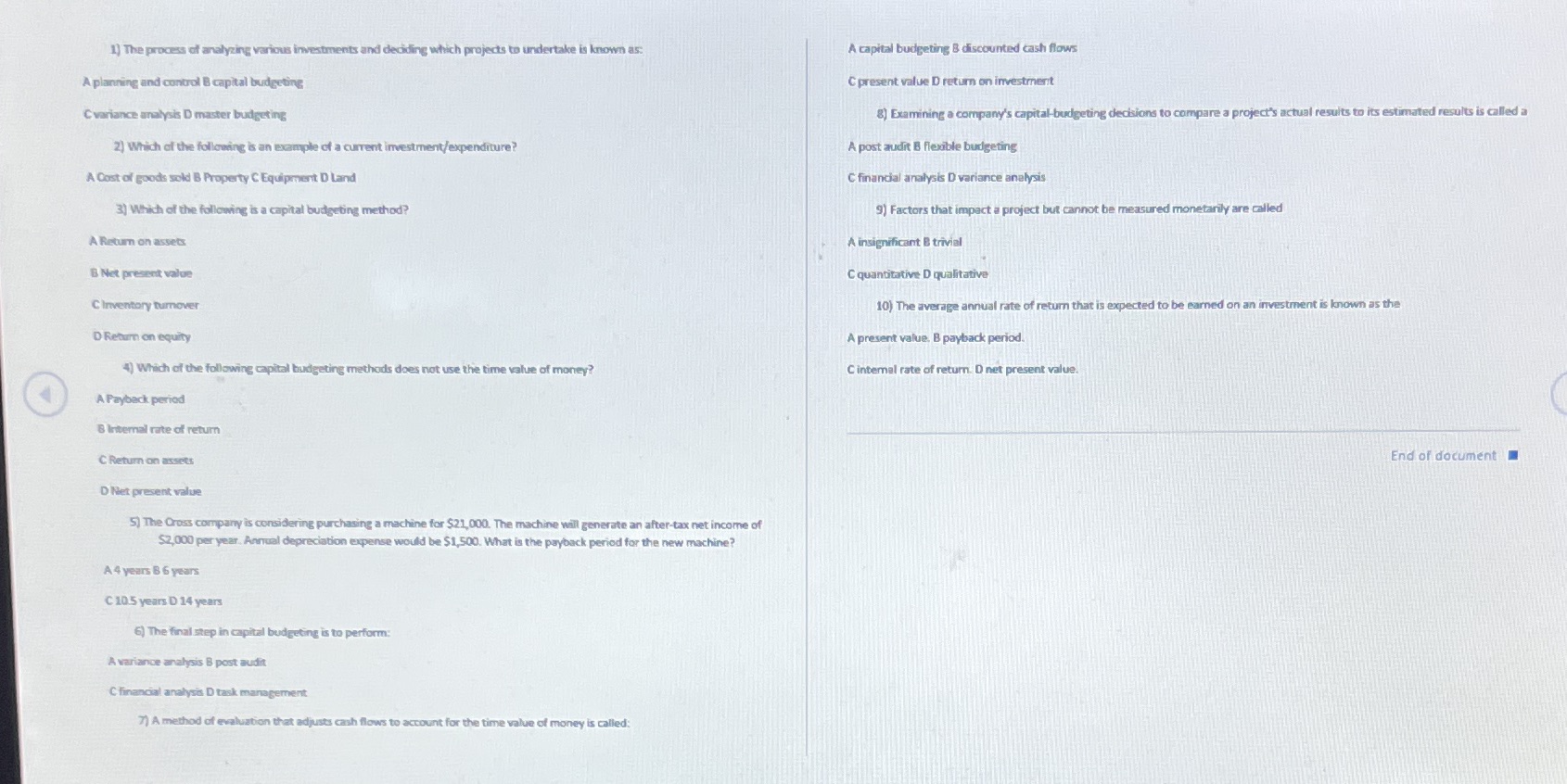 Please answer all multiple choice questions and provide explanations please 1) The