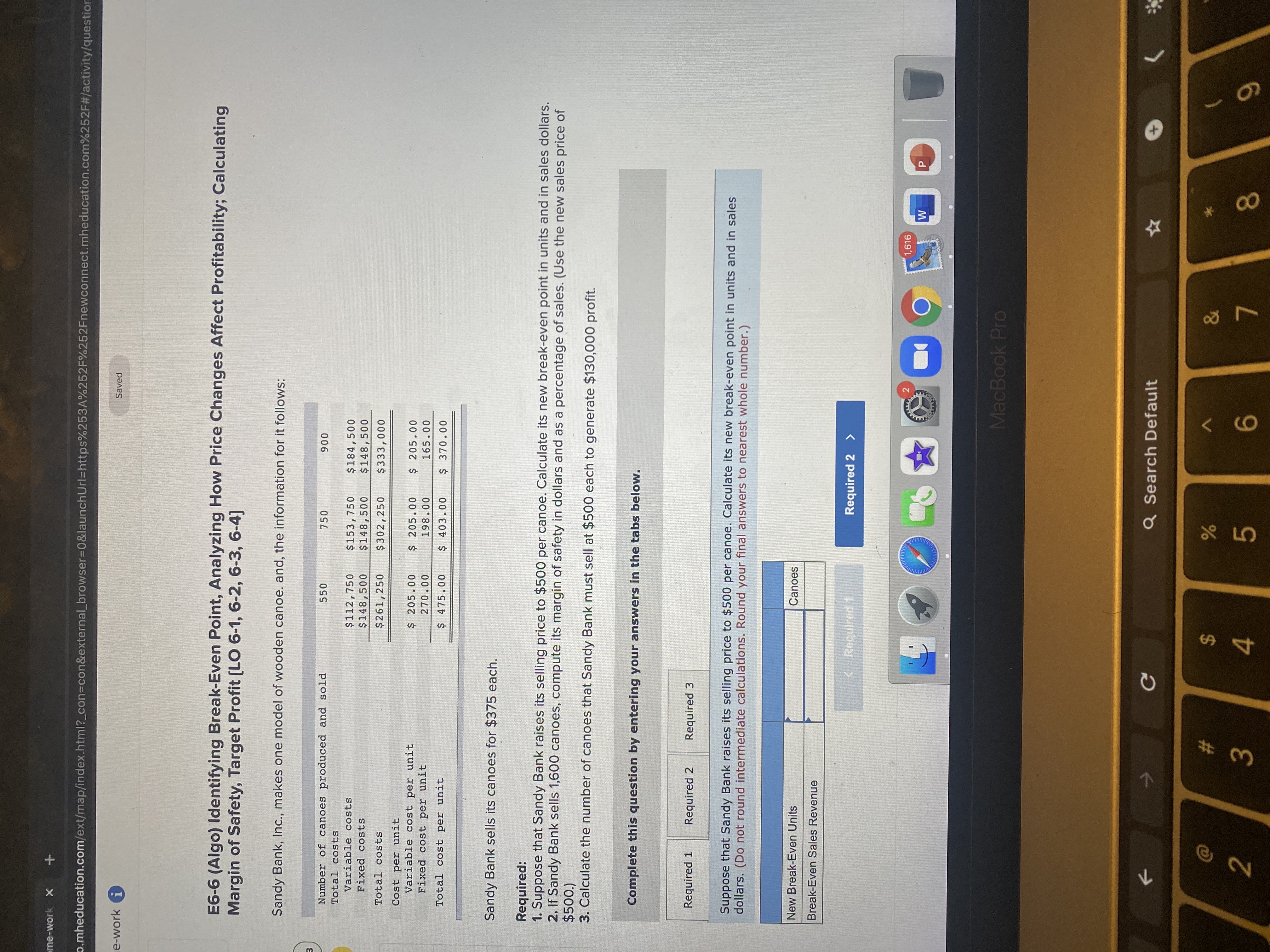  me-work X o.mheducation.com/ext/map/index.html?_con=con&external_browser=0&launchUrl=https%253A%252F%252Fnewconnect.mheducation.com%252F#/activity/questio e-work i Saved E6-6 (Algo) Identifying Break-Even Point,